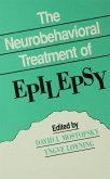 The Neurobehavioral Treatment of Epilepsy (eBook, PDF)