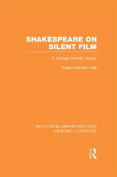 Shakespeare on Silent Film (eBook, PDF) Shakespeare on Silent Film (eBook, PDF)