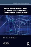 Media Management and Economics Research in a Transmedia Environment (eBook, ePUB)