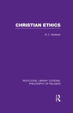 Christian Ethics (eBook, PDF) - Mortimer, Robert Cecil