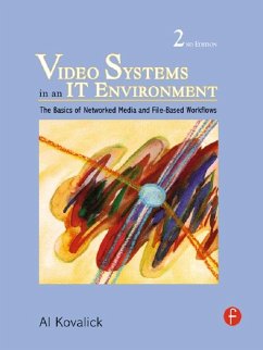 Video Systems in an IT Environment (eBook, ePUB) - Kovalick, Al