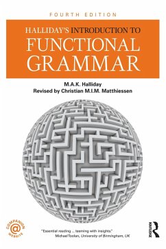 Halliday's Introduction to Functional Grammar (eBook, ePUB) - Halliday, M. A. K.; Matthiessen, Christian M. I. M.