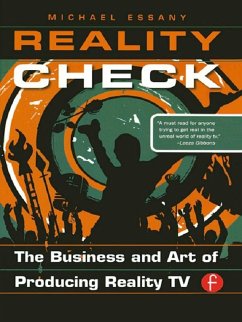 Reality Check: The Business and Art of Producing Reality TV (eBook, PDF) - Essany, Michael