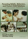 Parenting Beliefs, Behaviors, and Parent-Child Relations (eBook, PDF)