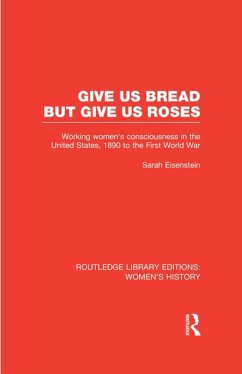 Give Us Bread but Give Us Roses (eBook, ePUB) - Eisenstein, Sarah