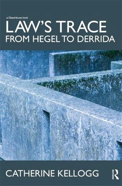 Law's Trace: From Hegel to Derrida (eBook, ePUB) - Kellogg, Catherine