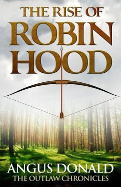 The Rise of Robin Hood (eBook, ePUB) - Donald, Angus