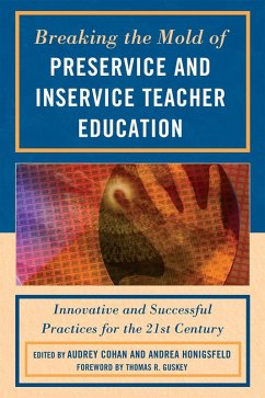 Breaking the Mold of Preservice and Inservice Teacher Education (eBook, ePUB) Cover Breaking the Mold of Preservice and Inservice Teacher Education (eBook, ePUB)