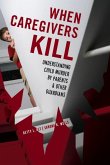 When Caregivers Kill (eBook, ePUB)