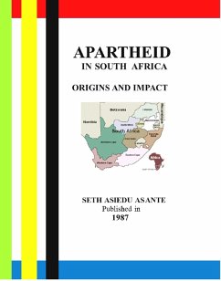 Apartheid In South Africa - Origins And Impact (eBook, ePUB) - Asante, Seth Asiedu