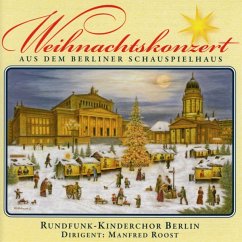 Weihnachtskonzert Aus Dem Berliner Schauspielhaus - Rundfunk-Kinderchor Berlin,Dirigent: Roost,Manfr