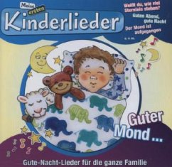 Meine ersten Kinderlieder - Guter Mond... - Kinderliederbande