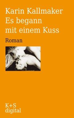 Es begann mit einem Kuss (eBook, ePUB) - Kallmaker, Karin