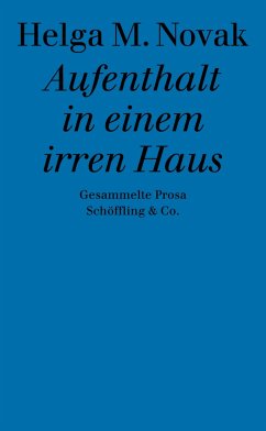 Aufenthalt in einem irren Haus (eBook, ePUB) - Novak, Helga M.