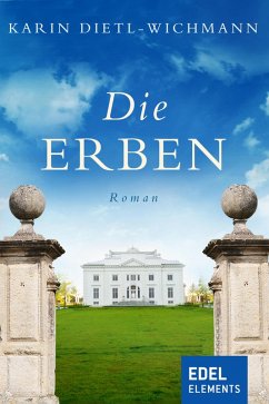 Die Erben (eBook, ePUB) - Dietl-Wichmann, Karin