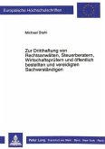 Zur Dritthaftung von Rechtsanwälten, Steuerberatern, Wirtschaftsprüfern und öffentlich bestellten und vereidigten Sachve