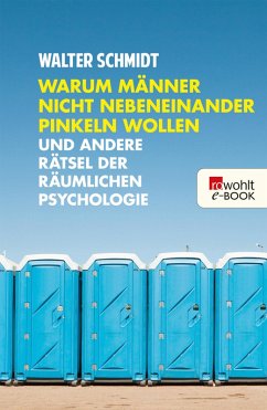 Warum Männer nicht nebeneinander pinkeln wollen (eBook, ePUB) - Schmidt, Walter