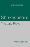 Shakespeare: The Late Plays