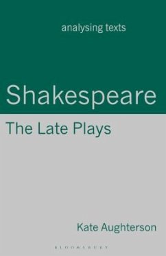 Shakespeare: The Late Plays - Aughterson, Kate