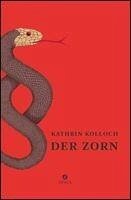 Der Zorn (eBook, ePUB) - Kolloch, Kathrin