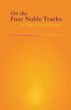 On the Four Noble Truths - Gyamtso, Yeshe