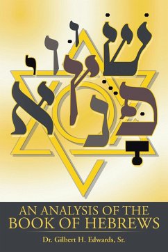 An Analysis of the Book of Hebrews - Edwards, Sr. Gilbert H.