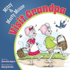 Mitsy and Marty Mouse Visit Grandpa - Byers, Marcella