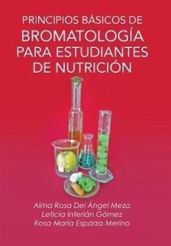 Principios Basicos de Bromatologia Para Estudiantes de Nutricion - Meza, Alma Rosa Del Angel