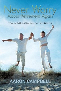 Never Worry about Retirement Again - Campbell, Aaron Jr.