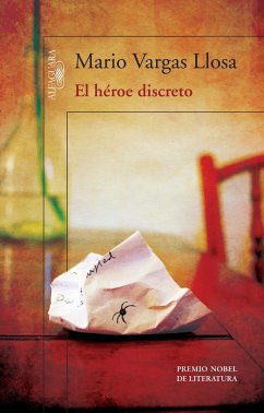 El Héroe Discreto - Llosa, Mario Vargas
