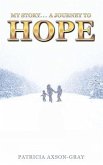 My Story . . . a Journey to Hope