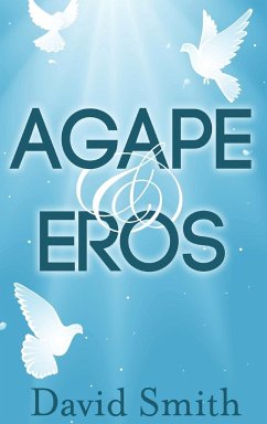 Agape & Eros - Smith, David