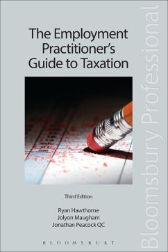 The Employment Practitioner's Guide to Taxation - Qc, Jonathan Peacock; Maugham, Jolyon; Hawthorne, Ryan