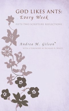 God Likes Ants - Gilson, Andrea M.