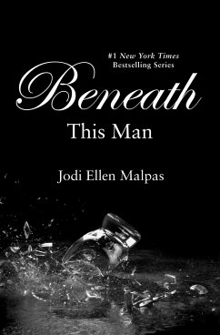 Beneath This Man - Malpas, Jodi Ellen