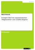 Foreigner Talk. Vom ungrammatischen 'Pidginauslöser' zum variablen Register (eBook, PDF)