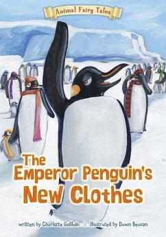 The Emperor Penguin's New Clothes - Guillain, Charlotte