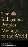 The Indigenous Peoples Message to the World