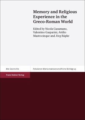 Memory and Religious Experience in the Greco-Roman World Memory and Religious Experience in the Greco-Roman World