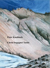 Christ begegnet Taoist - Knobloch, Peter