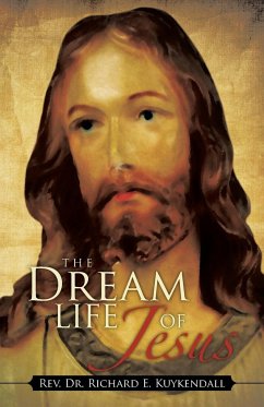 The Dream Life of Jesus - Kuykendall, Rev Richard E.