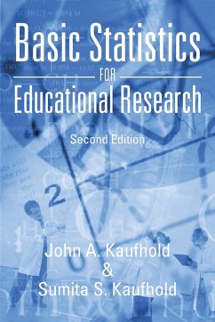 Basic Statistics for Educational Research - Kaufhold, John A.; Kaufhold, Sumita S.