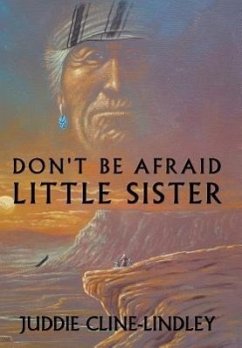 Don't Be Afraid Little Sister - Cline-Lindley, Juddie