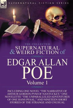 The Collected Supernatural and Weird Fiction of Edgar Allan Poe-Volume 1 - Poe, Edgar Allan