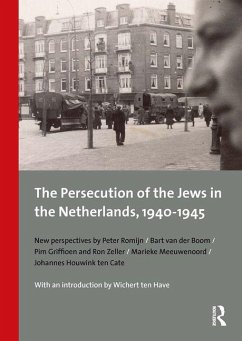 The Persecution of the Jews in the Netherlands, 1940-1945 - Romijn, Peter The Persecution of the Jews in the Netherlands, 1940-1945 - Romijn, Peter