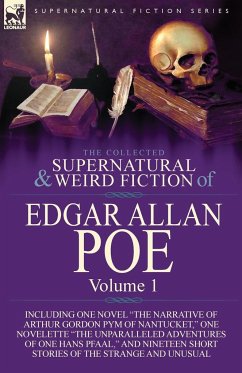 The Collected Supernatural and Weird Fiction of Edgar Allan Poe-Volume 1 - Poe, Edgar Allan