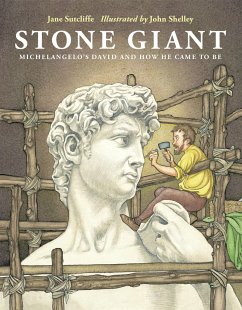 Stone Giant: Michelangelo's David and How He Came to Be - Sutcliffe, Jane