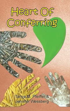 Heart of Conferring - Pfeiffer, Tanya M.; Wessberg, Jennifer