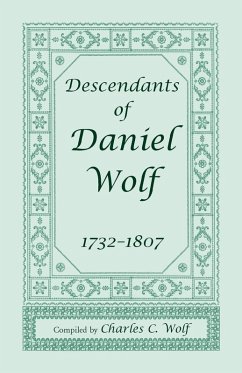 Cover Descendants of Daniel Wolf, 1732-1807