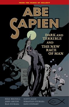 Abe Sapien Volume 3: Dark and Terrible and the New Race of Man - Mignola, Mike